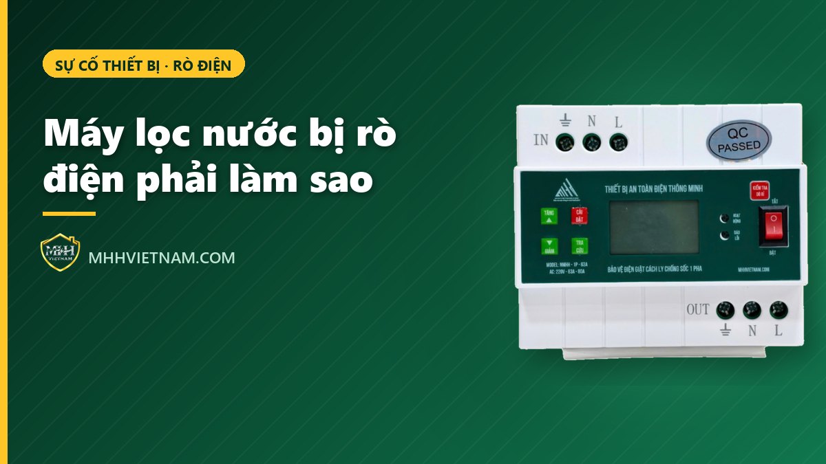 Máy lọc nước bị rò điện
